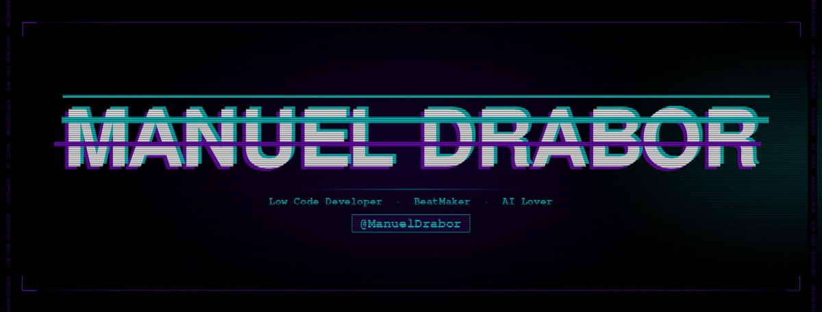 Manuel Drabor — Low Code Developer · BeatMaker · AI Lover
